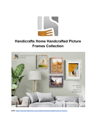 Handmade picture frames crafted by artisans for stylish home decor and memorable