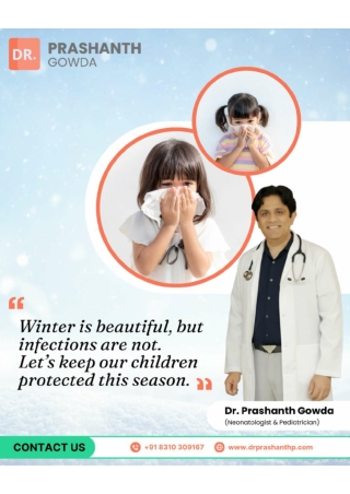 Winter brings joy, but it also brings a rise in seasonal infections_Dr Prashanth Gowda _ Best Pediatrician in HSR Layout