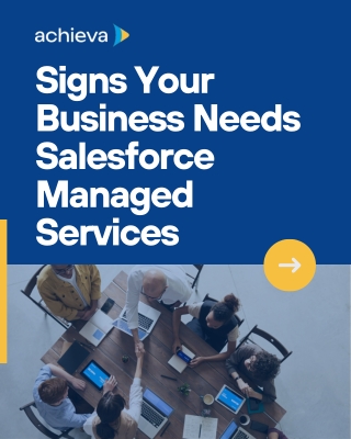 Signs Your Business Needs Salesforce Managed Services