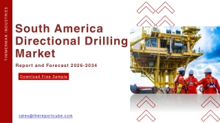 Rising South America Directional Drilling Market Value: USD 3.42 Billion Expecte