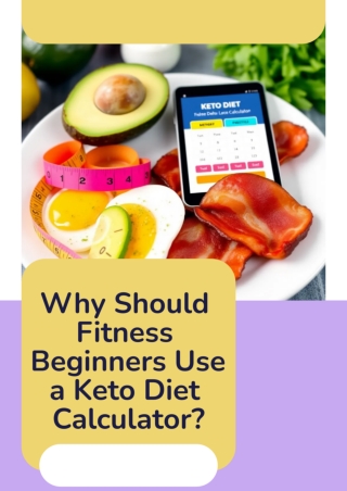 Why Should Fitness Beginners Use a Keto Diet Calculator