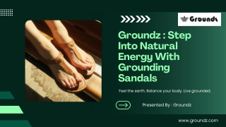 Groundz Grounding Sandals: A Better Way to Walk Naturally