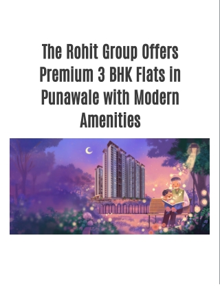 Why 3 BHK Flats in Punawale by The Rohit Group Are Perfect for Growing Families