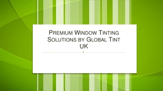 Premium Window Tinting Solutions by Global Tint UK