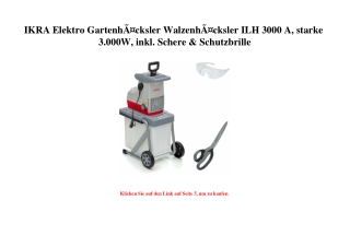 4866 IKRA Elektro GartenhÃƒÂ¤cksler WalzenhÃƒÂ¤cksler ILH 3000 A  starke 3.000W  inkl. Schere   Schutzbr
