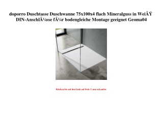 3527 doporro Duschtasse Duschwanne 75x100x4 flach Mineralguss in WeiÃƒÂŸ DIN-AnschlÃƒÂ¼sse fÃƒÂ¼r bodeng