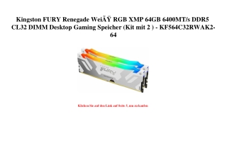 8638 Kingston FURY Renegade WeiÃƒÂŸ RGB XMP 64GB 6400MT s DDR5 CL32 DIMM Desktop Gaming Speicher  Kit mi