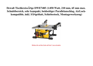 2451 Dewalt TischkreissÃƒÂ¤ge DWE7485  1.850 Watt  210 mm  65 mm max. Schnittbereich  sehr kompakt  beid
