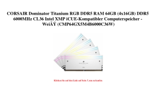5922 CORSAIR Dominator Titanium RGB DDR5 RAM 64GB  4x16GB  DDR5 6000MHz CL36 Intel XMP iCUE-Kompatibler