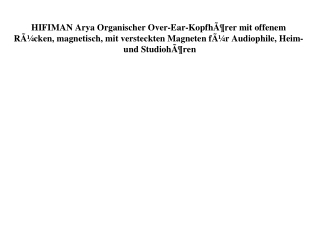 8316 HIFIMAN Arya Organischer Over-Ear-KopfhÃƒÂ¶rer mit offenem RÃƒÂ¼cken  magnetisch  mit versteckten M