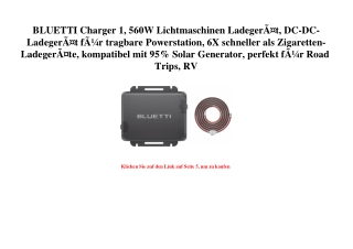 5841 BLUETTI Charger 1  560W Lichtmaschinen LadegerÃƒÂ¤t  DC-DC-LadegerÃƒÂ¤t fÃƒÂ¼r tragbare Powerstatio