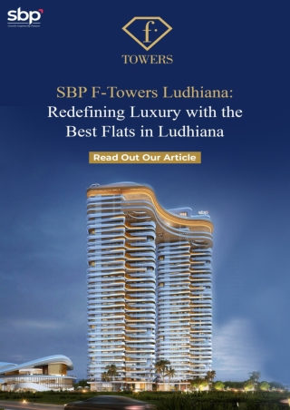 SBP F-Towers Ludhiana_ Redefining Luxury with the Best Flats in Ludhiana