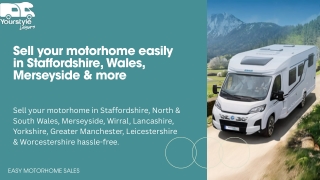 Sell your motorhome easily in Staffordshire, Wales, Merseyside & more