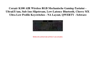 0414 Corsair K100 AIR Wireless RGB Mechanische Gaming-Tastatur - UltradÃƒÂ¼nn  Sub-1ms Slipstream  Low-L