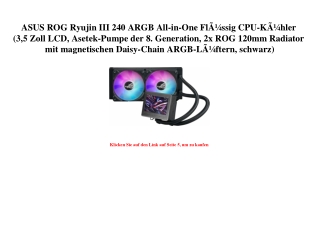 3560 ASUS ROG Ryujin III 240 ARGB All-in-One FlÃƒÂ¼ssig CPU-KÃƒÂ¼hler  3 5 Zoll LCD  Asetek-Pumpe der 8.