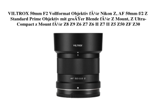 4439 VILTROX 50mm F2 Vollformat Objektiv fÃƒÂ¼r Nikon Z  AF 50mm f 2 Z Standard Prime Objektiv mit groÃƒ
