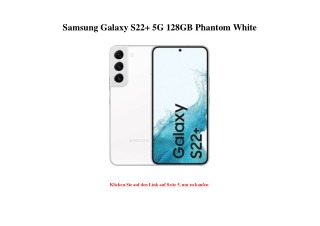 0474 Samsung Galaxy S22  5G 128GB Phantom White