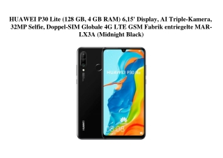 5540 HUAWEI P30 Lite  128 GB  4 GB RAM  6 15' Display  AI Triple-Kamera  32MP Selfie  Doppel-SIM Globale