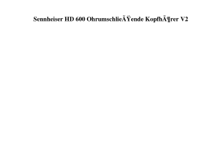 5699 Sennheiser HD 600 OhrumschlieÃƒÂŸende KopfhÃƒÂ¶rer V2