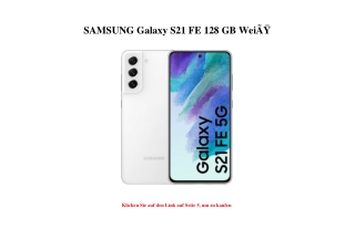 7795 SAMSUNG Galaxy S21 FE 128 GB WeiÃƒÂŸ