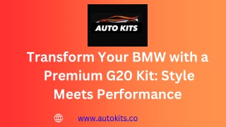 Transform Your BMW with a Premium G20 Kit: Style Meets Performance