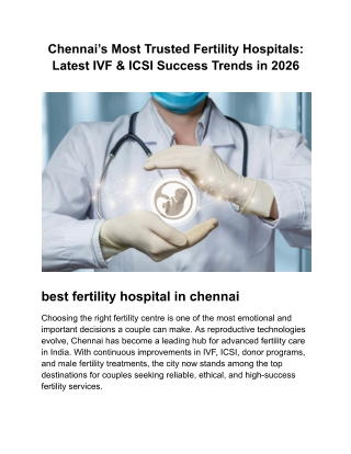 6 Chennai’s Most Trusted Fertility Hospitals Latest IVF  ICSI Success Trends in 2026