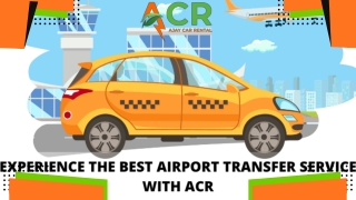 Airport Transfer Service With ACR