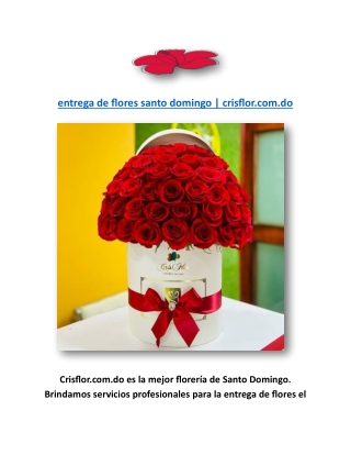 entrega de flores santo domingo | crisflor.com.do