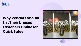 Why Vendors Should List Their Unused Fasteners Online for Quick Sales