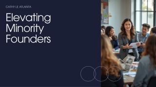 Cathy Le Atlanta’s Mission to Elevate Minority Founders in the Startup Ecosystem