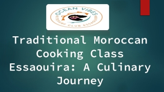 Traditional Moroccan Cooking Class Essaouira A Culinary Journey