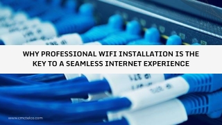 Why Professional wifi Installation is the Key to a Seamless Internet Experience