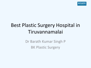 BK -Best Plastic surgery hospital in Tiruvannamalai