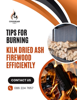 How To Burn Kiln Dried Ash Firewood For Maximum Heat
