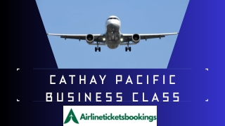 Cathay Pacific Business Class: Luxury, Comfort, and Seamless Travel Redefined