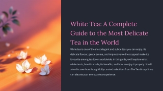White Tea_ A Complete Guide to the Most Delicate Tea in the World