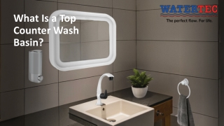 Top Counter Wash Basin for Modern Bathrooms | Watertec