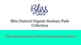 Choose Bliss Natural for Chemical-Free Period Care