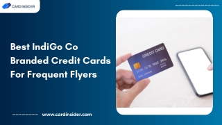 Best IndiGo Co-Branded Credit Cards For Frequent Flyers