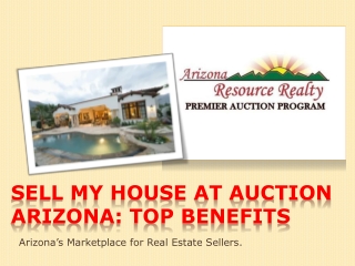 Sell My House At Auction Arizona: Top Benefits