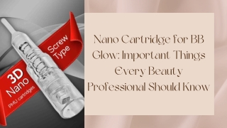 Nano Cartridge for BB Glow things Every Beauty Professional Should Know