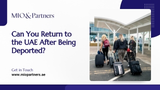 Can You Return to UAE After Deportation? | MIO Partners