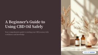 A Beginner's Guide to Using CBD Oil Safely