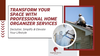 Transform Your Space with Professional Home Organizer Services