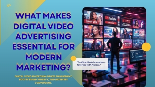 What Makes Digital Video Advertising Essential for Modern Marketing?