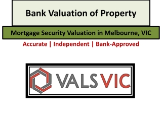 Bank Property Valuation Melbourne - Mortgage Security Valuation VIC