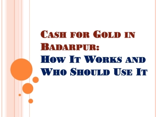 Cash for Gold in Badarpur