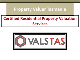 Property Valuer Tasmania - Residential Property Valuation Experts