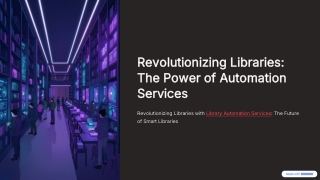 Revolutionizing Libraries The Power of Automation Services