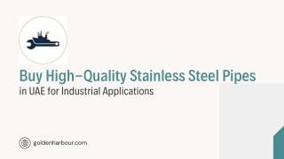 Buy High-Quality Stainless Steel Pipes in UAE for Industrial Applications